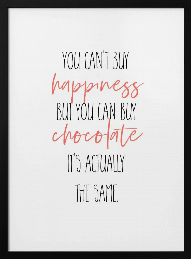 canvas prints YOU CAN’T BUY HAPPINESS – BUT CHOCOLATE24X36inches- White Frame