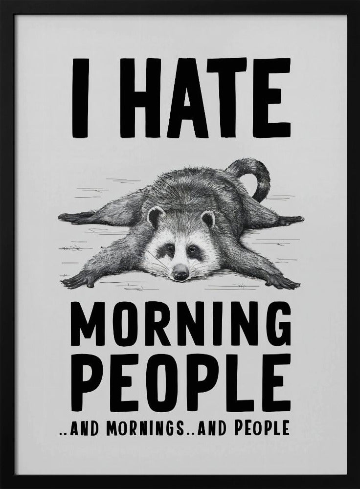 canvas prints I Hate Morning People24X36inches- White Frame