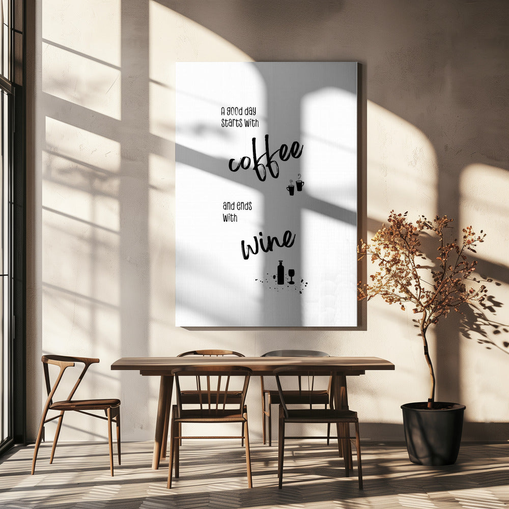 Wall art A good day starts with coffee and ends with wine