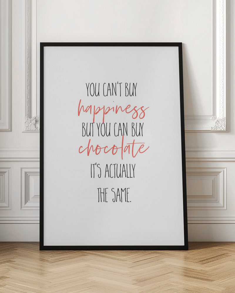 canvas prints YOU CAN’T BUY HAPPINESS – BUT CHOCOLATE36X48inches- Unframed