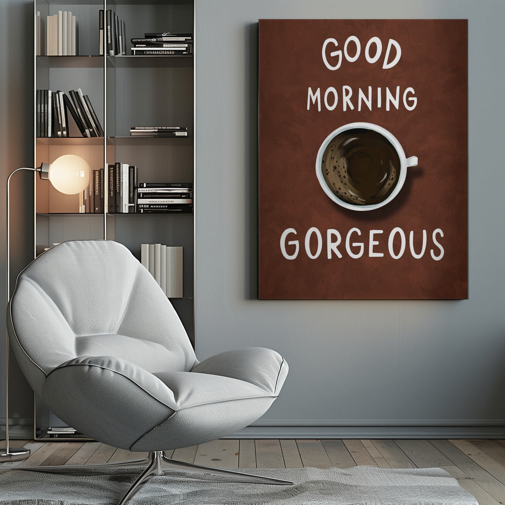 canvas prints Good Morning Gorgeousinches-