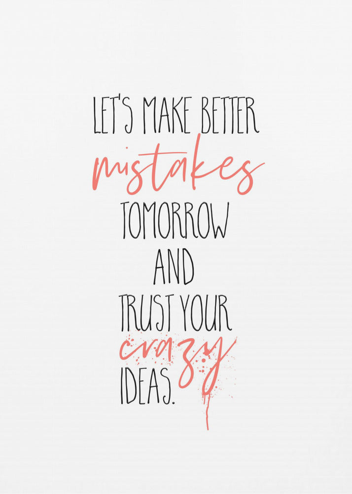 canvas prints MAKE BETTER MISTAKES24X36inches- Black Frame