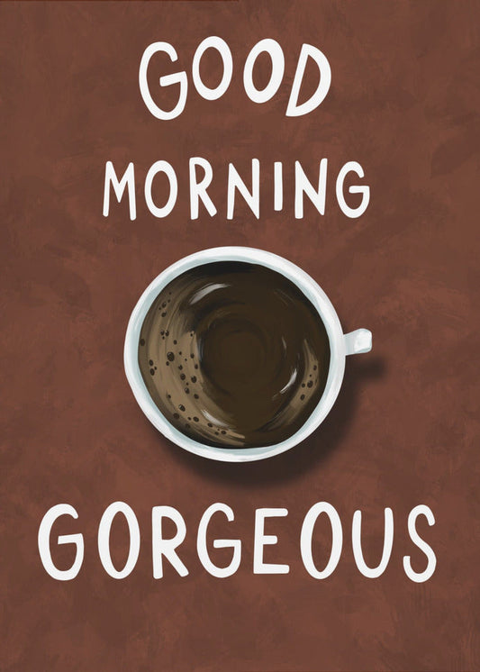 Wall art Good Morning Gorgeous