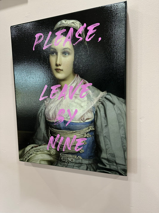 Wall art Please, Leave By Nine