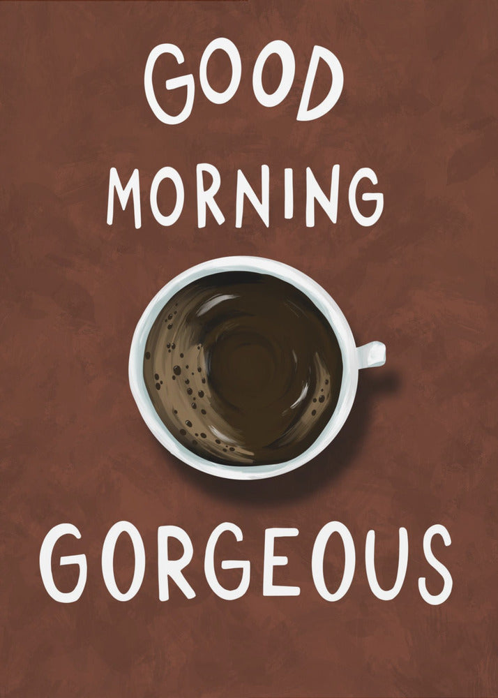 Wall art Good Morning Gorgeous